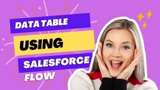 Data Table using Salesforce Flow | Screen Flow to Display Data Table | Salesforce Flow new features