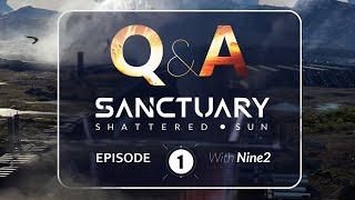 Sanctuary: Shattered Sun Developer Q&A with nine2 - Episode 1