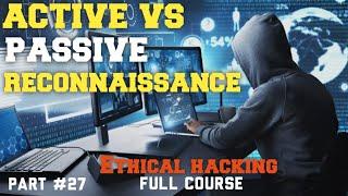 Active vs  Passive reconnaissance Techniques | Ethical Hacking Part 27 | Skillsphere Acad