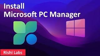 How to install Microsoft PC Manager on Windows 11