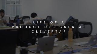 Life of a Product Designer at CleverTap