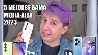 Top 5 mejores celulares gama MEDIA-ALTA 2023 (Hasta ahora)