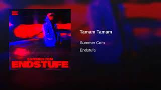 Summer Cem - Tamam Tamam (Endstufe) [Audio]