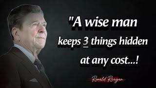 A Wiseman Keeps 3 Things Hidden From his Family || Ronald Reagan Powerful Quotes With Life lessons