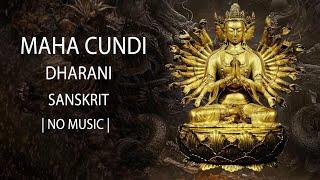 MAHA CUNDI DHARANI  PURIFY KARMA  REMOVE BAD OMEN AND HIDDEN OBSTACLES