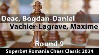 Deac, Bogdan-Daniel -- Vachier-Lagrave, Maxime, Superbet Romania Chess Classic 2024, Round 9, ½-½