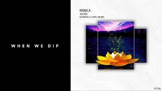 Premiere: RAWLA - Astra (Newman (I Love) Remix) [Polyptych]