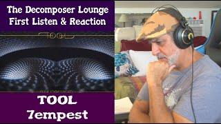 Old Composer REACTS to TOOL 7empest // Composer Reaction and Breakdown // The Decomposer Lounge