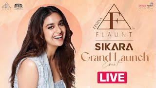 FEMINA FLAUNT - SIKARA Grand Launch Event Live | Keerthy Suresh | Shreyas Media