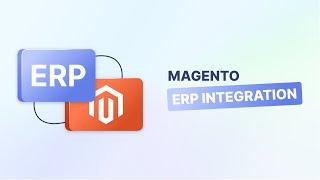 What Is Magento 2 ERP System Integration for ECommerce? 