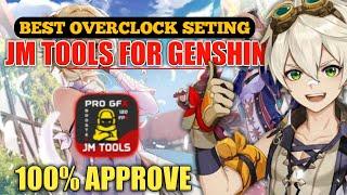 BEST SETTING JM TOOLS FOR GENSHIN IMPACT UP TO 60 FPS,OVERCLOCK PEFORMANCE FIX LAG RAM 3 GB