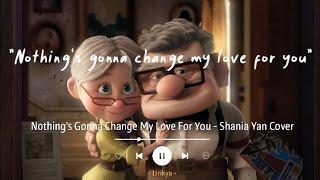 Nothing's Gonna Change My Love For You - Shania Yan Cover (Lyrics Terjemahan)