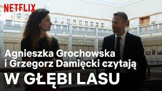 Agnieszka Grochowska i Grzegorz Damięcki czytają fragmenty "W głębi lasu" | Netflix