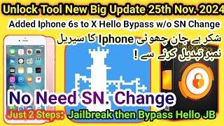 Unlock Tool New Update 25 Nov. 2024 added iphone 6s to X Hello Bypass w/o SN Change | Part 1