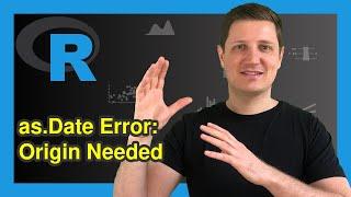 R Error in as.Date.numeric(X) : ‘origin’ must be supplied (2 Examples) | How to Replicate and Solve