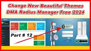 How To Change New Beautiful Themes For DMA Radius Manager Free 2024 Part # 12