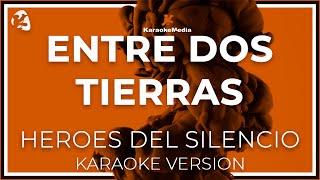 Héroes Del Silencio - Entre Dos Tierras (INSTRUMENTAL KARAOKE)