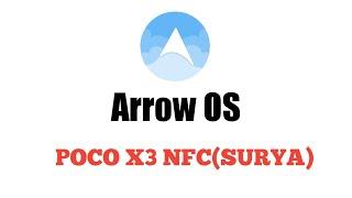 How to install Arrow OS In Poco X3 NFC(Surya) || Arrow OS || POCO X3 NFC