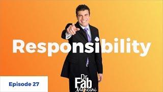 How To Take Responsibility - Dr. Fab Mancini