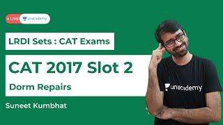 Dorm Repair | CAT 2017 Slot 2 solution | DILR CAT Previous Year Solved Questions | Unacademy