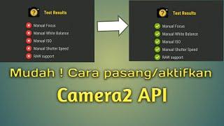 MUDAH! Cara pasang camera2 API di semua android agar support GCam