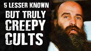 5 Lesser Known But Truly CREEPY Cults