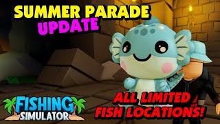 Fishing Simulator - Event Summer Parade Update - All limited fish locations