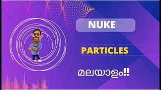 Nuke Malayalam Particle Tutorial