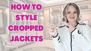 How To Style A Cropped Jacket  * Fashion Over 50 *