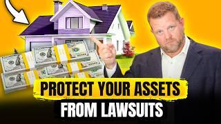 Here's How To Protect Your Assets From Lawsuits