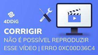 Como Corrigir o Erro Não é Possível Reproduzir esse Vídeo | Erro 0xc00d36c4?