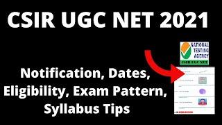 CSIR UGC NET 2021 :Application Form, Exam Pattern, Eligibility Criteria, Syllabus, Preparation Tips