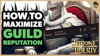 The FASTEST Way to Maximize Your Guild Reputation in Throne and Liberty!