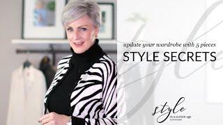 style secrets | update your wardrobe with 5 pieces | style over 50