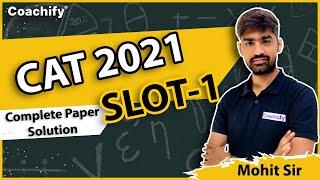 CAT 2021 Slot 1 | Quant Section | Complete Paper Solution | Coachify CAT Preparation