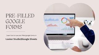 Pre Filled Google Forms( How to use with Google Sheets and Looker Studio) - Simple To Advance Use