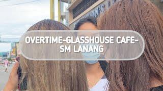 Overtime, Glasshouse Cafe (aeon towers), SM Lanang | Camille T Vlogs | Vlog 31