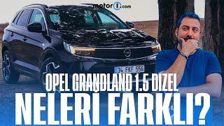 Opel Grandland 1.5 Dizel | Neleri Farklı?