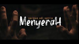 MENYERAH  | Puisi Norman Adi Satria