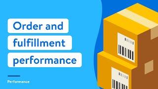 Walmart Marketplace Seller Academy: Order and Fulfillment Performance