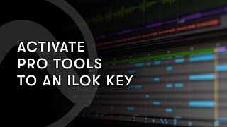 Activate Pro Tools to an iLok Key