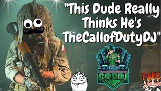 "This dude really thinks he's TheCallofDutyDJ" (HILARIOUS)