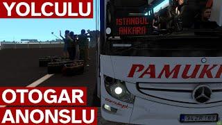 ETS 2 Otobüs Modu - Yolcuları Otogardan alıyoruz , İstanbul - Ankara Anıtkabir - Aşti - Anonslu 2021