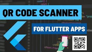 How to Add a QR Code Scanner to a Flutter App for Android and iOS