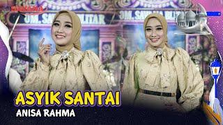 Anisa Rahma - Asyik Santai | Om SAVANA Blitar