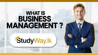 What Is Business Management ? | Courses , Institutes and Latest Intakes.