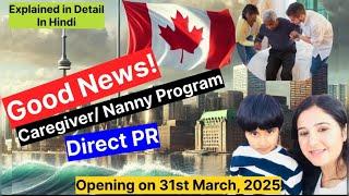 Breaking New! Caregiver Pilot Program Canada 2025| Canada Nanny Visa Update 2025 | Must Watch |