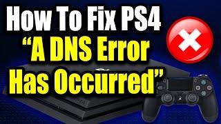 How to Fix DNS Errors on PS4! PS4 "A DNS Error Has Occurred" Easy Fix! PS4 DNS Error Code NW-31253-4