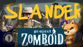 PROJECT ZOMBOID: SLANDER