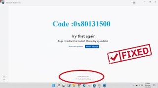 code: 0x80131500 - Microsoft store error code 0x80131500